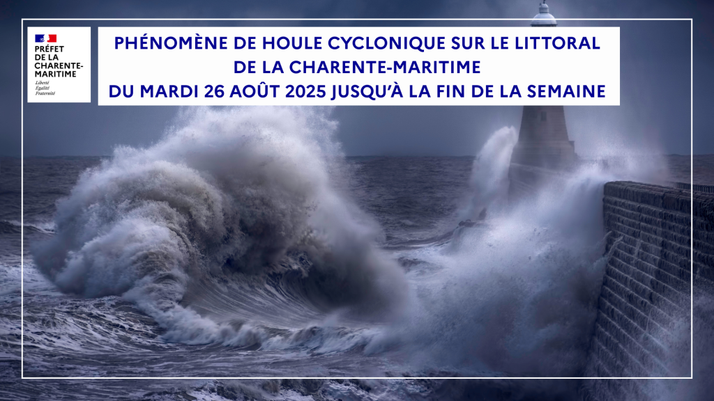 DU MARDI 26 AOÛT 2025 JUSQU'À LA FIN DE LA SEMAINE - PHÉNOMÈNE DE HOULE CYCLONIQUE SUR LE LITTORAL DE LA CHARENTE-MARITIME